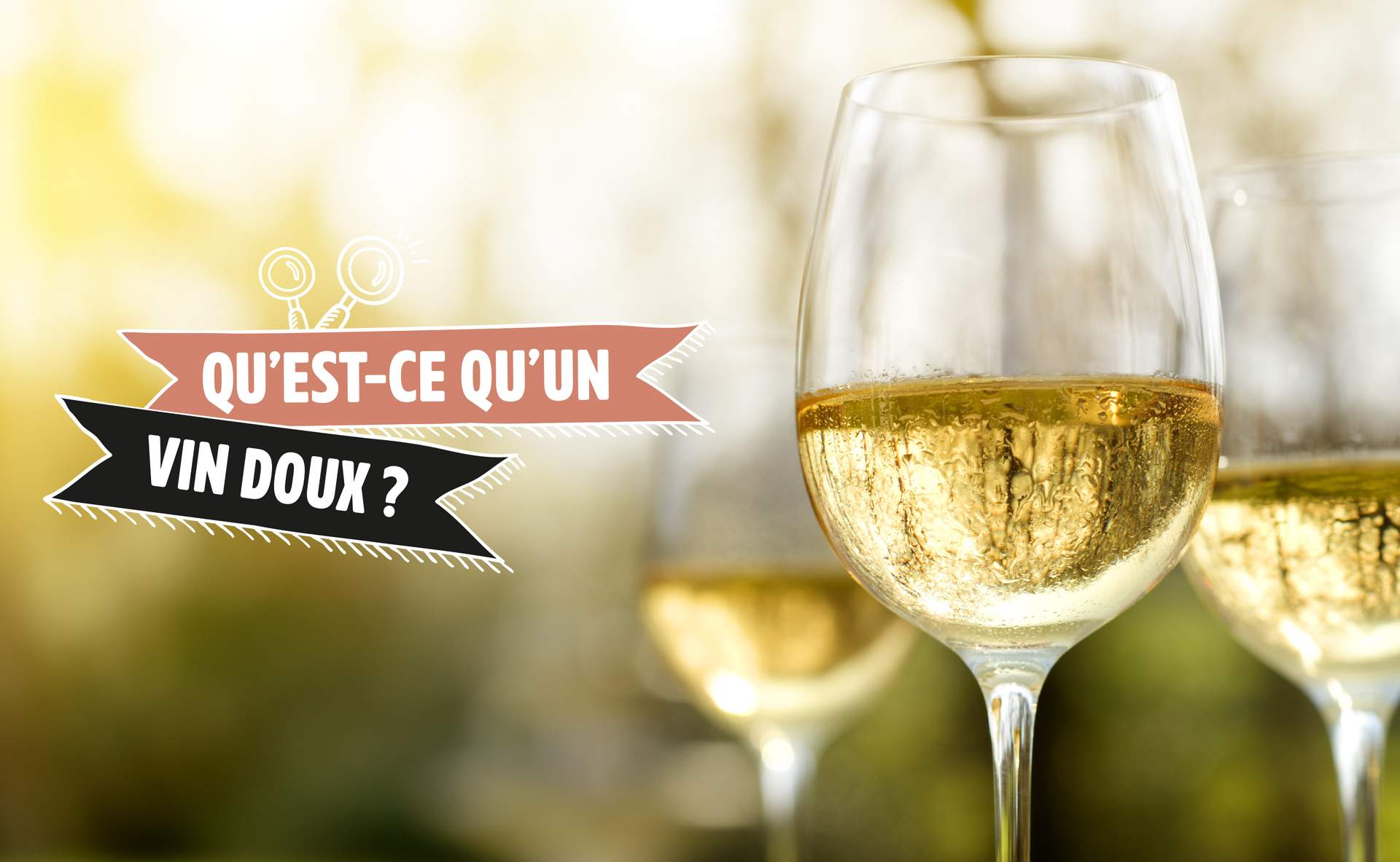 Qu’estce qu’un vin doux ? Journal du Vin